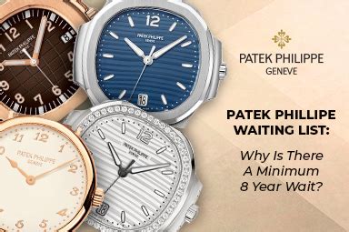 does patek philippe have a waiting list|Patek Philippe 8 year wait.